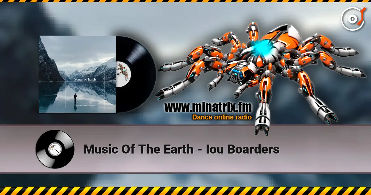 Music Of The Earth - Iou Boarders écouter en ligne en haute qualité | Minatrix.FM