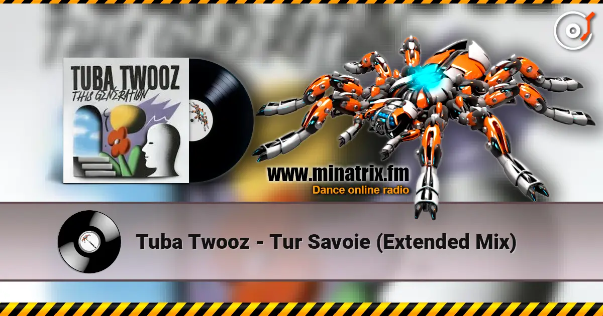 Tuba Twooz - Tur Savoie (Extended Mix) écouter en ligne en haute qualité | Minatrix.FM