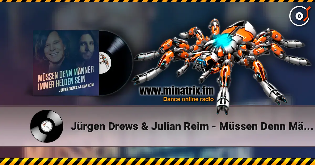 Jürgen Drews & Julian Reim - Müssen Denn Männer Immer Helden Sein écouter en ligne en haute qualité | Minatrix.FM