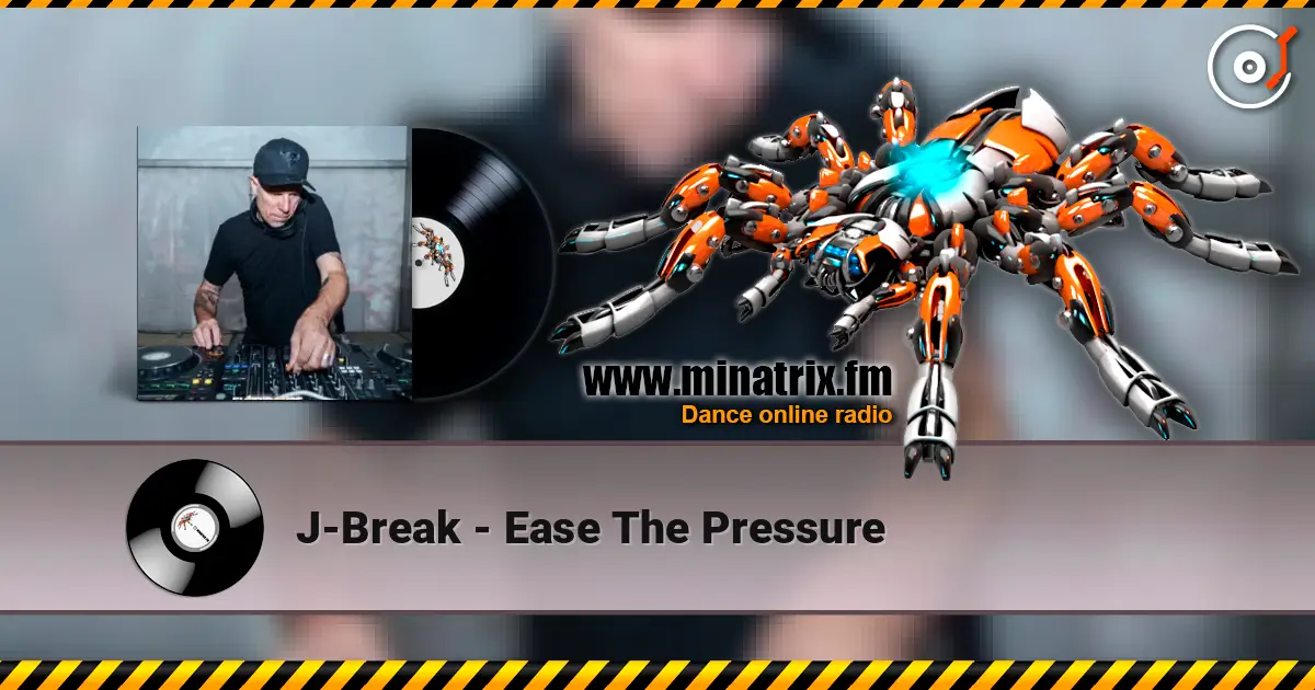 J-Break - Ease The Pressure écouter en ligne en haute qualité | Minatrix.FM