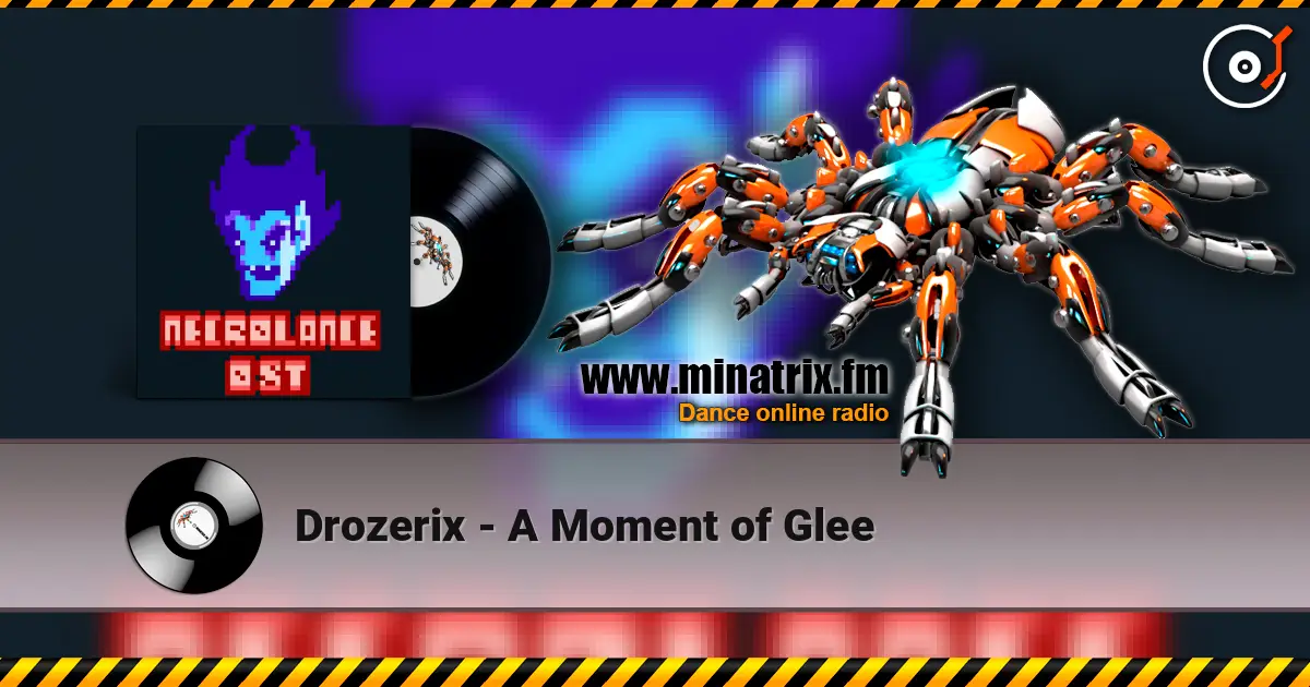 Drozerix - A Moment of Glee écouter en ligne en haute qualité | Minatrix.FM