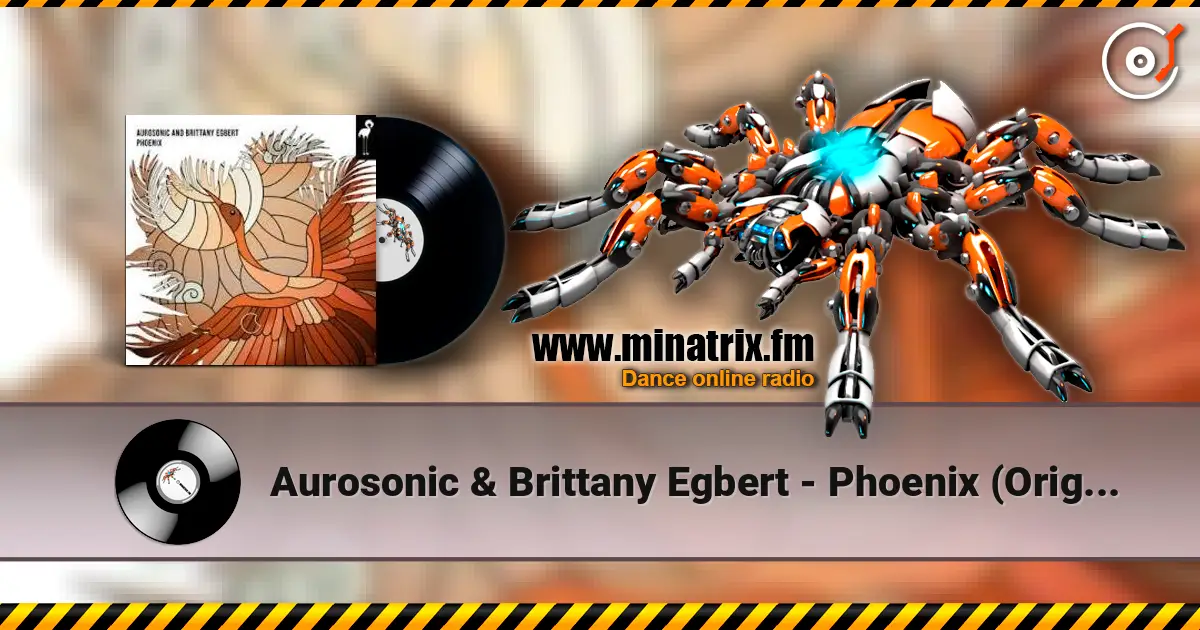 Aurosonic & Brittany Egbert - Phoenix (Original Mix) écouter en ligne en haute qualité | Minatrix.FM