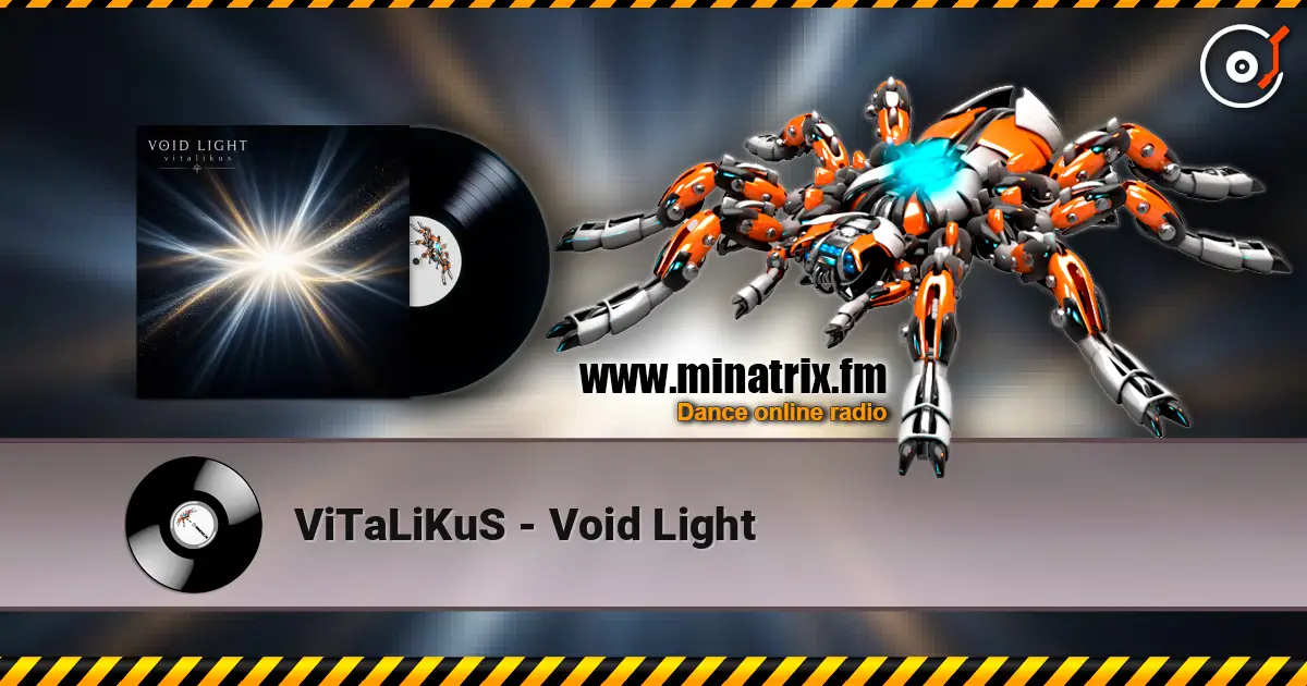 ViTaLiKuS - Void Light écouter en ligne en haute qualité | Minatrix.FM