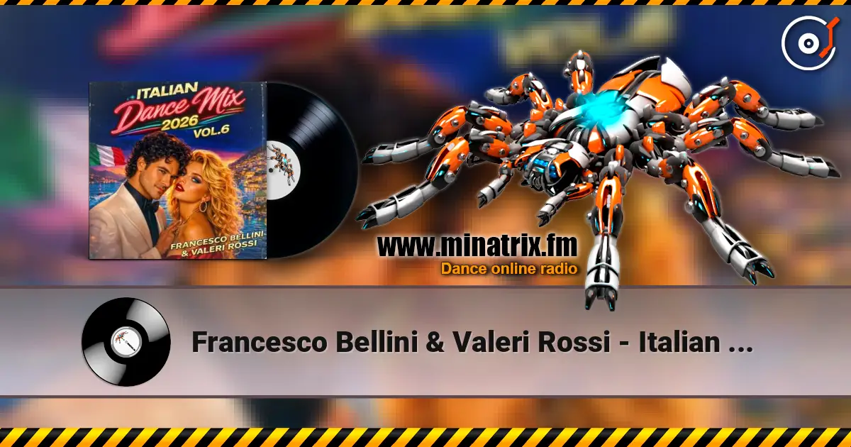 Francesco Bellini & Valeri Rossi - Italian Dance Mix (2026 Vol. 6) écouter en ligne en haute qualité | Minatrix.FM