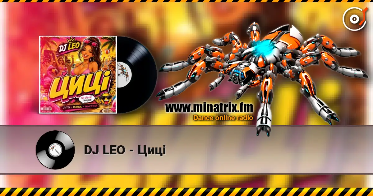 DJ LEO - Циці écouter en ligne en haute qualité | Minatrix.FM