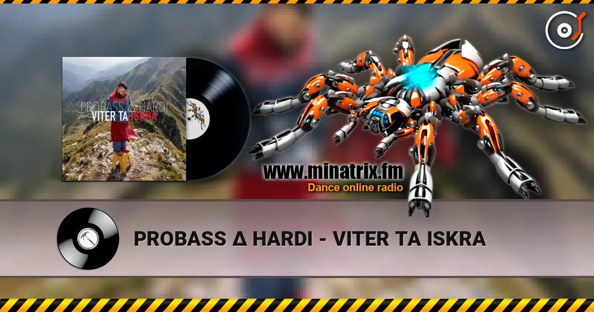 PROBASS ∆ HARDI - VITER TA ISKRA écouter en ligne en haute qualité | Minatrix.FM