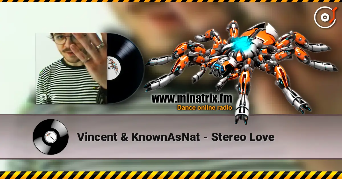 Vincent & KnownAsNat - Stereo Love écouter en ligne en haute qualité | Minatrix.FM