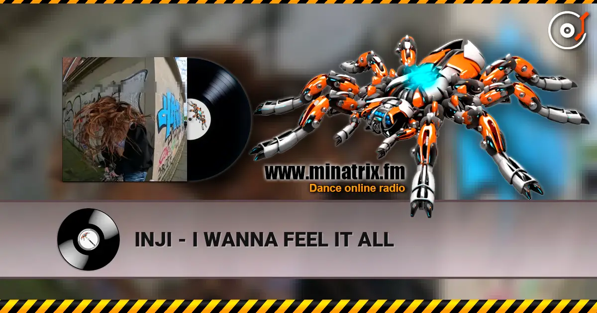 INJI - I WANNA FEEL IT ALL écouter en ligne en haute qualité | Minatrix.FM