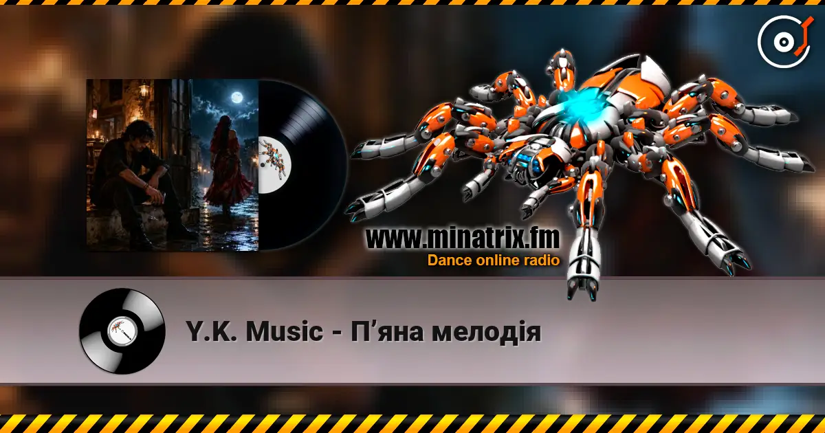Y.K. Music - П’яна мелодія écouter en ligne en haute qualité | Minatrix.FM
