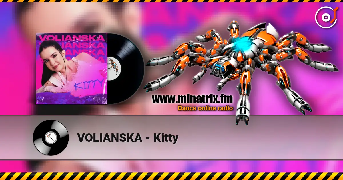 VOLIANSKA - Kitty écouter en ligne en haute qualité | Minatrix.FM