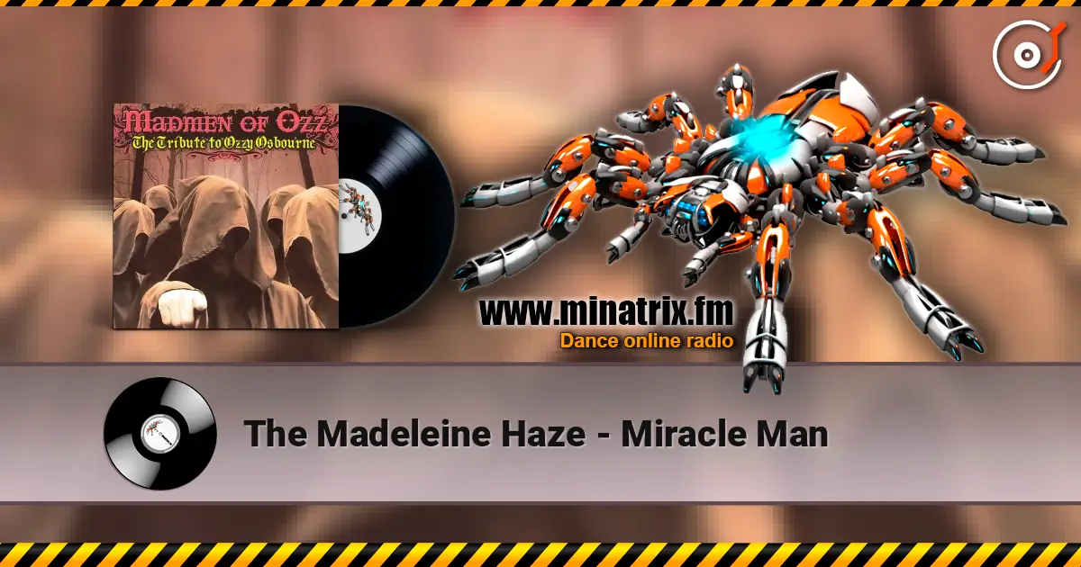 The Madeleine Haze - Miracle Man écouter en ligne en haute qualité | Minatrix.FM