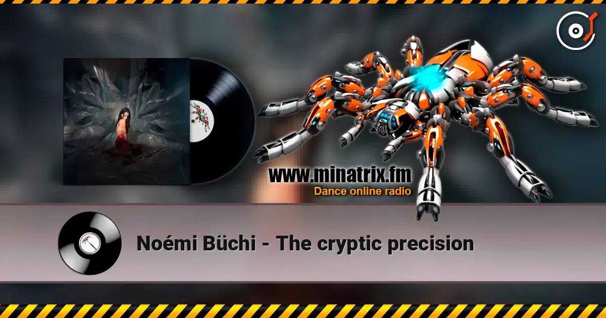 Noémi Büchi - The cryptic precision écouter en ligne en haute qualité | Minatrix.FM