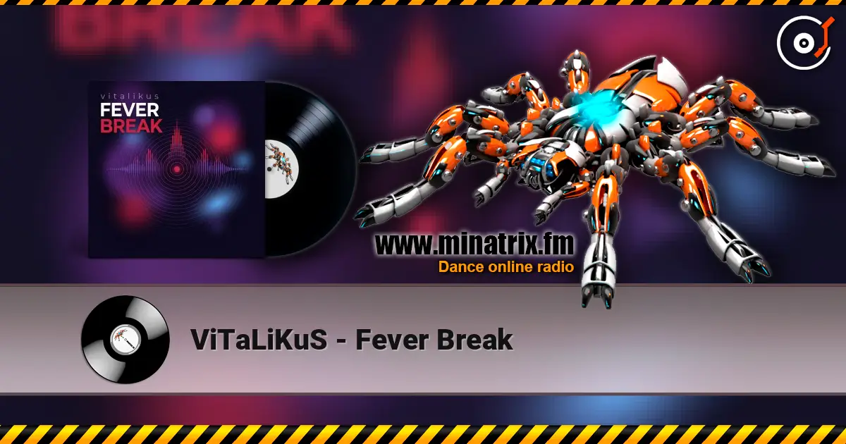 ViTaLiKuS - Fever Break écouter en ligne en haute qualité | Minatrix.FM