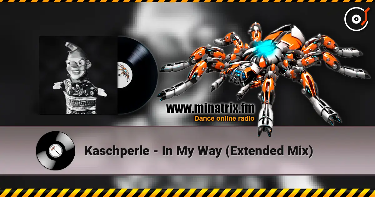 Kaschperle - In My Way (Extended Mix) écouter en ligne en haute qualité | Minatrix.FM