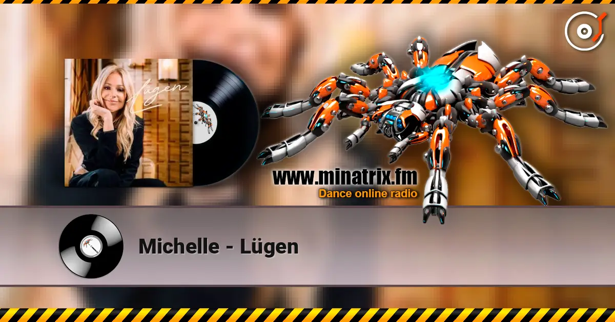 Michelle - Lügen écouter en ligne en haute qualité | Minatrix.FM