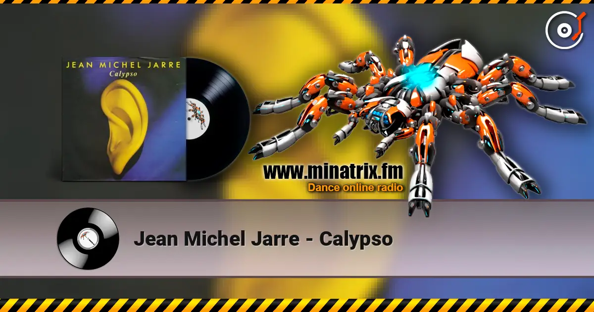 Jean Michel Jarre - Calypso écouter en ligne en haute qualité | Minatrix.FM