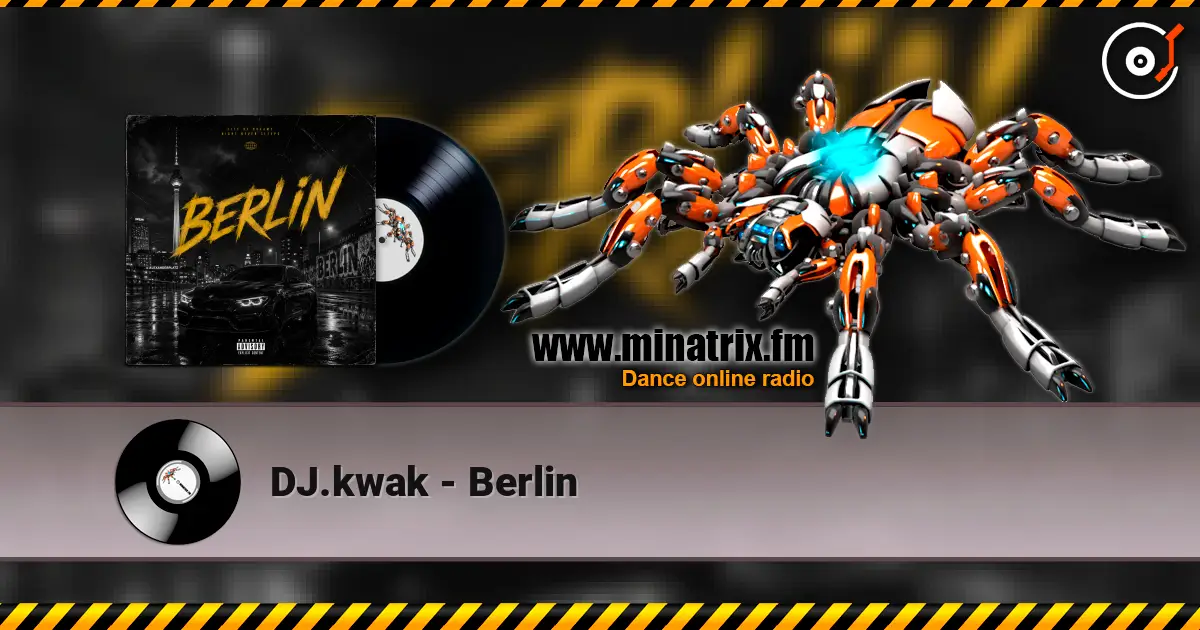 DJ.kwak - Berlin écouter en ligne en haute qualité | Minatrix.FM