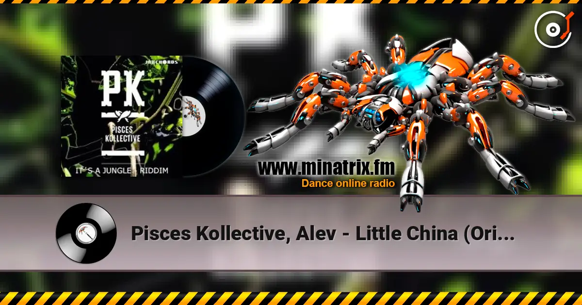 Pisces Kollective, Alev - Little China (Original Mix) écouter en ligne en haute qualité | Minatrix.FM