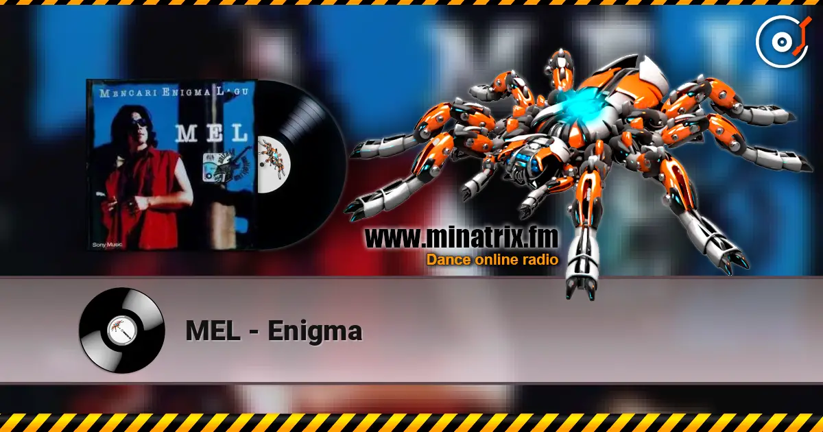 MEL - Enigma écouter en ligne en haute qualité | Minatrix.FM