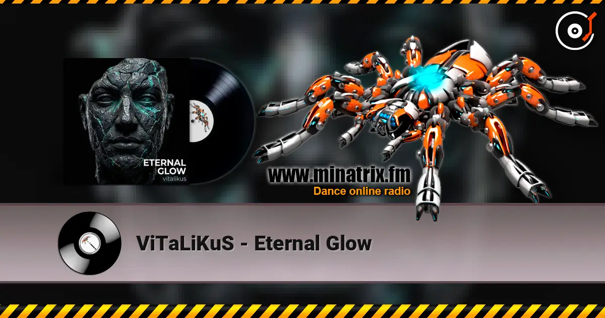 ViTaLiKuS - Eternal Glow écouter en ligne en haute qualité | Minatrix.FM