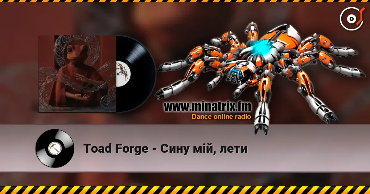 Toad Forge - Сину мій, лети écouter en ligne en haute qualité | Minatrix.FM