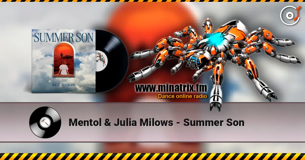 Mentol & Julia Milows - Summer Son écouter en ligne en haute qualité | Minatrix.FM