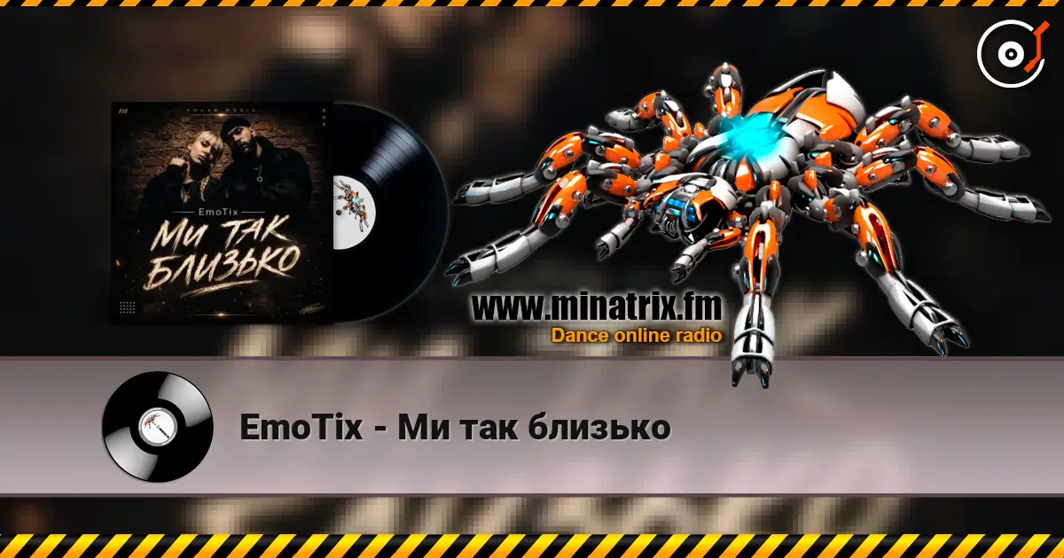 EmoTix - Ми так близько écouter en ligne en haute qualité | Minatrix.FM