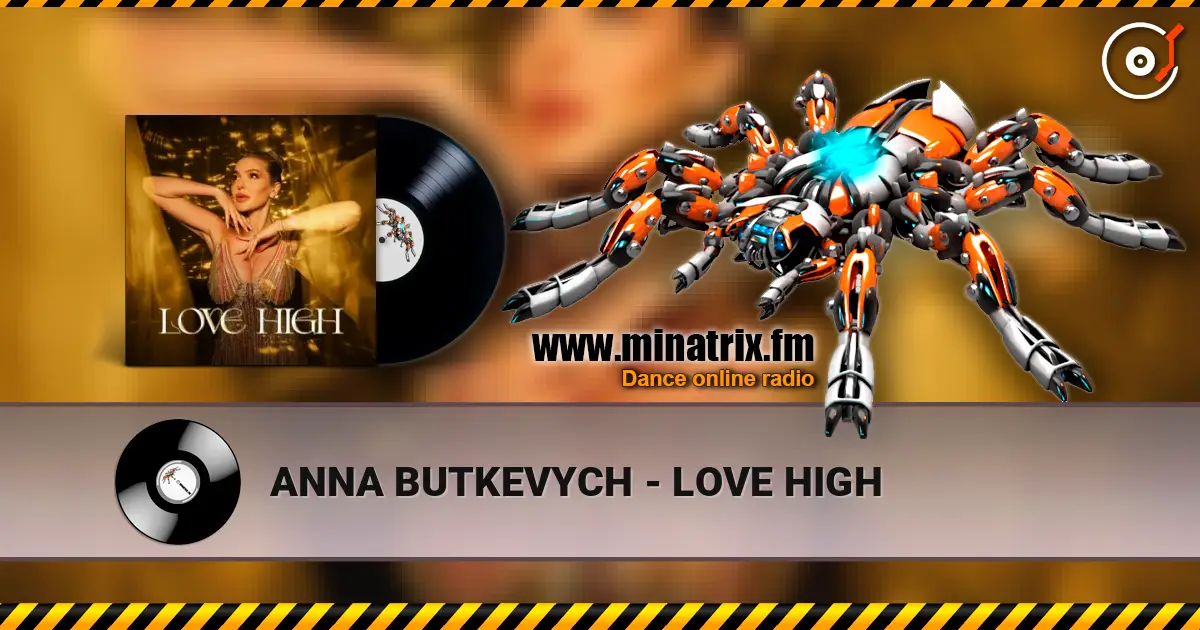 ANNA BUTKEVYCH - LOVE HIGH écouter en ligne en haute qualité | Minatrix.FM