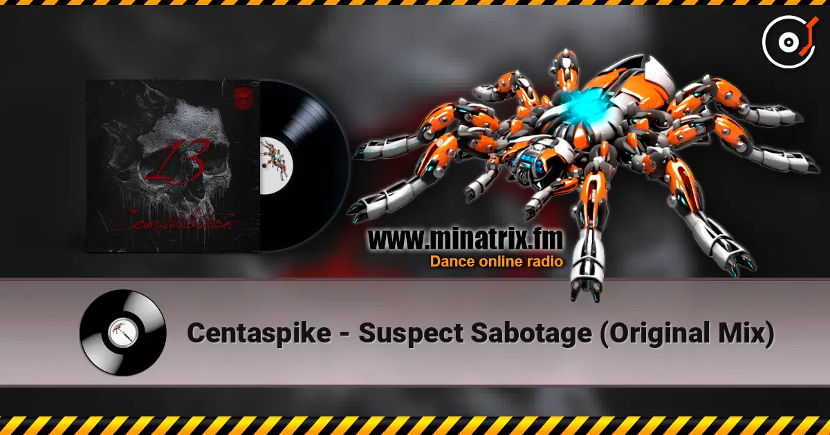 Centaspike - Suspect Sabotage (Original Mix) écouter en ligne en haute qualité | Minatrix.FM
