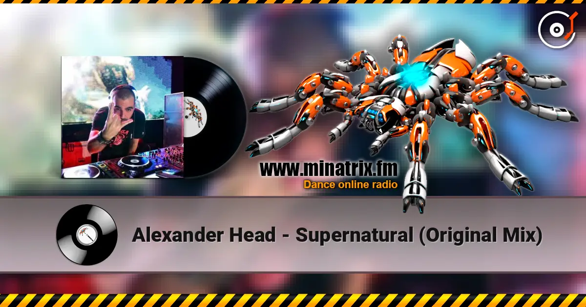 Alexander Head - Supernatural (Original Mix) écouter en ligne en haute qualité | Minatrix.FM