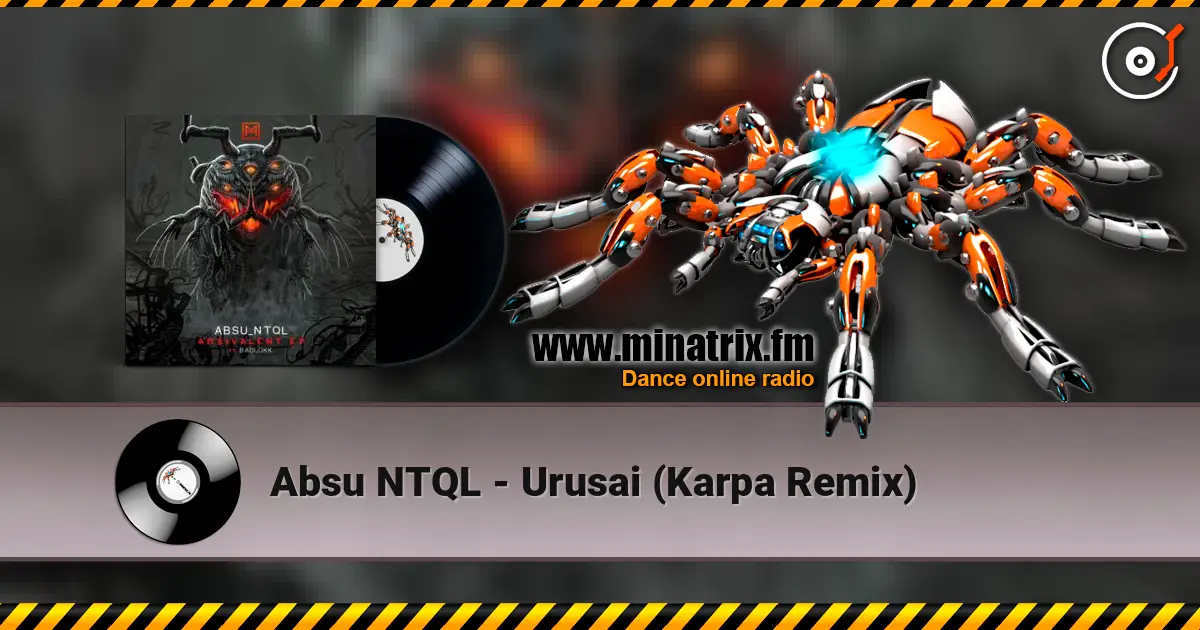 Absu NTQL - Urusai (Karpa Remix) écouter en ligne en haute qualité | Minatrix.FM