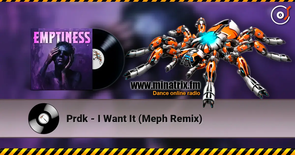 Prdk - I Want It (Meph Remix) écouter en ligne en haute qualité | Minatrix.FM