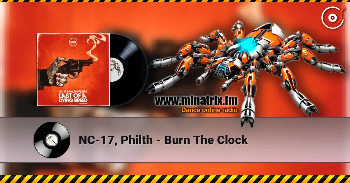 NC-17, Philth - Burn The Clock écouter en ligne en haute qualité | Minatrix.FM