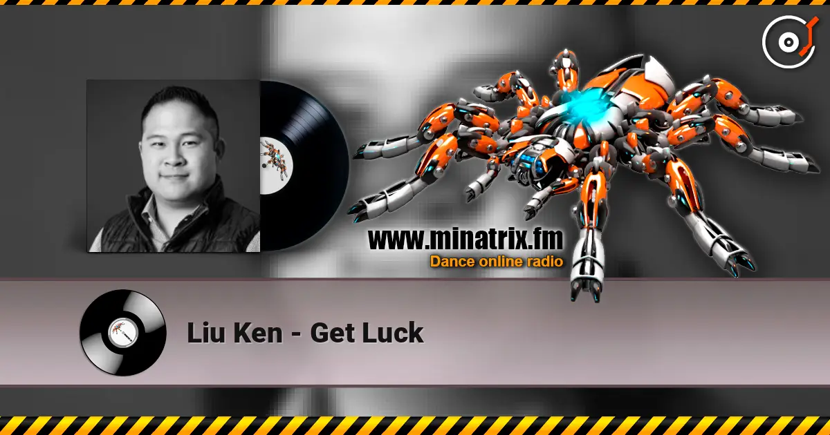 Liu Ken - Get Luck écouter en ligne en haute qualité | Minatrix.FM