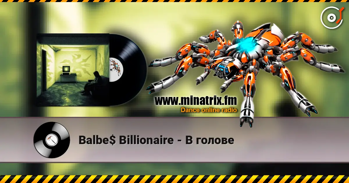 Balbe$ Billionaire - В голове écouter en ligne en haute qualité | Minatrix.FM