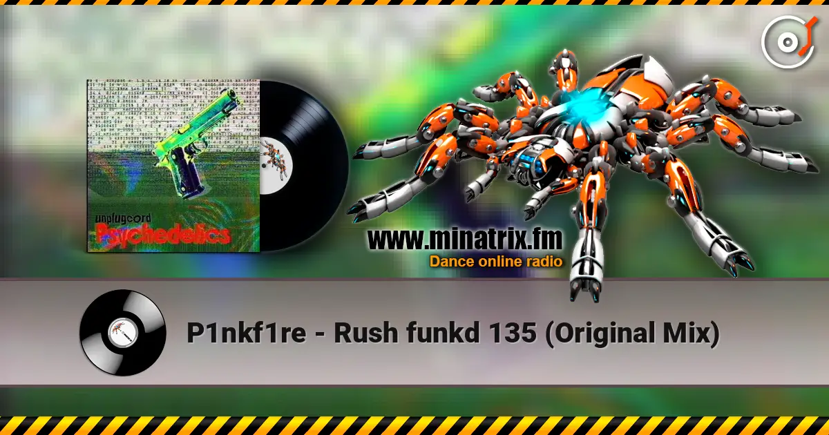 P1nkf1re - Rush funkd 135 (Original Mix) écouter en ligne en haute qualité | Minatrix.FM