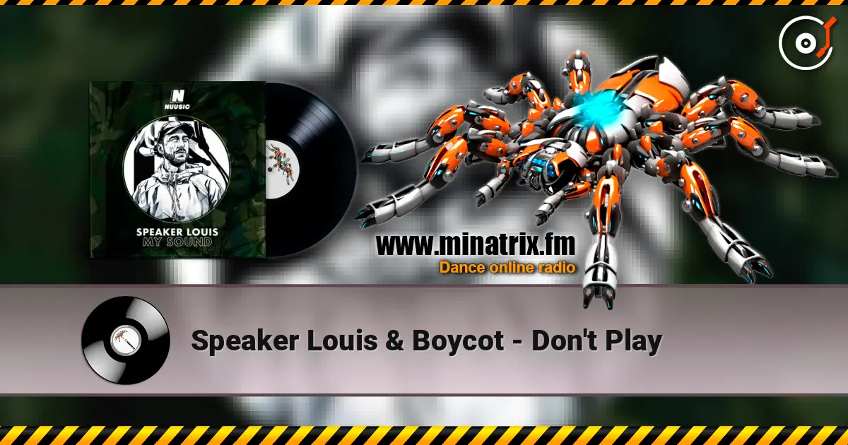 Speaker Louis & Boycot - Don't Play écouter en ligne en haute qualité | Minatrix.FM