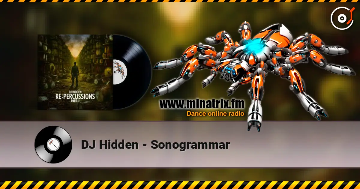 DJ Hidden - Sonogrammar écouter en ligne en haute qualité | Minatrix.FM