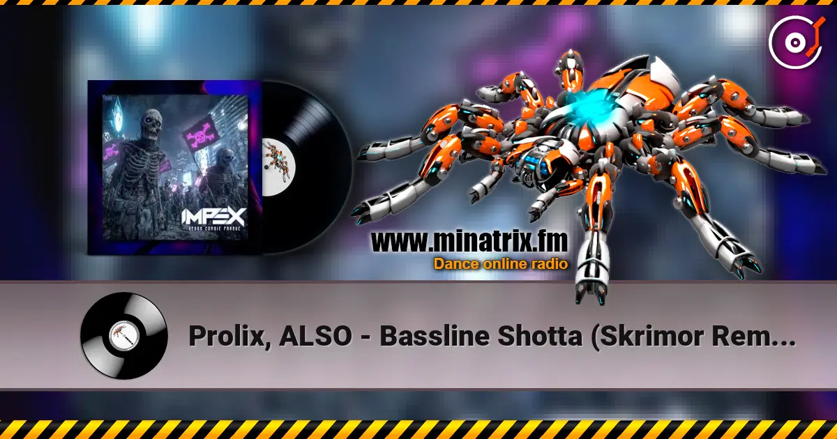 Prolix, ALSO - Bassline Shotta (Skrimor Remix) écouter en ligne en haute qualité | Minatrix.FM
