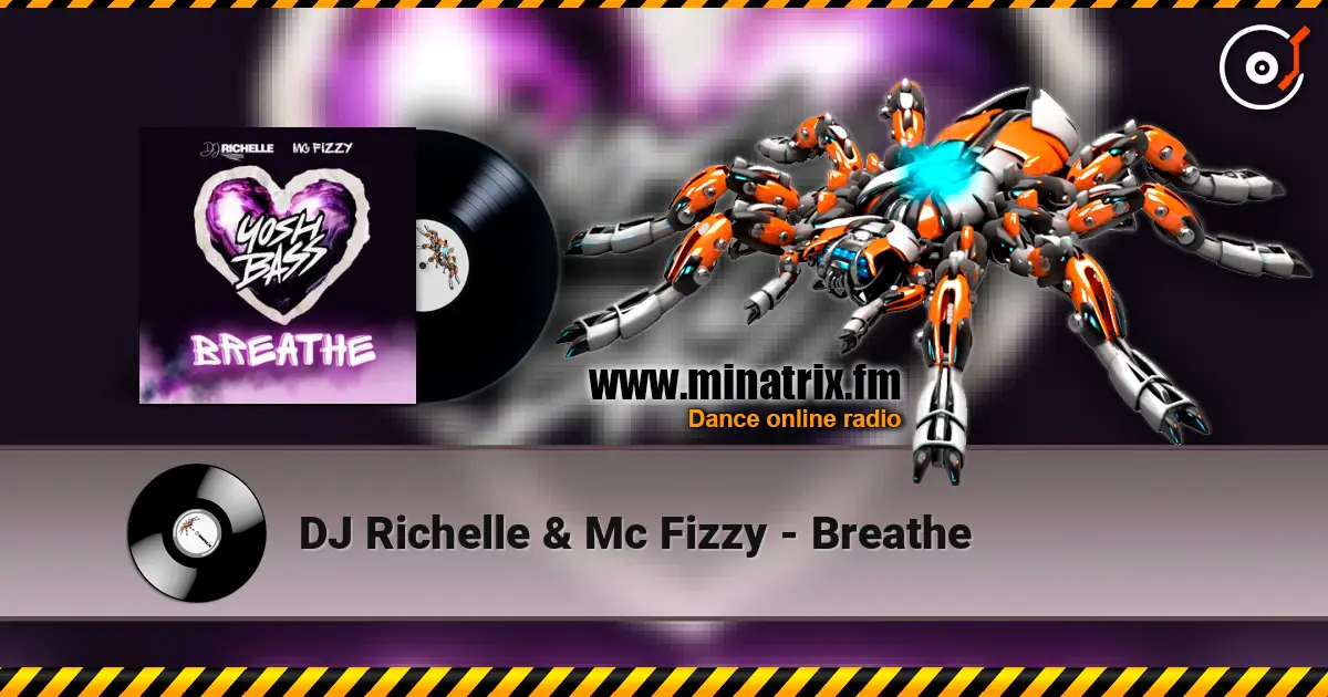 DJ Richelle & Mc Fizzy - Breathe écouter en ligne en haute qualité | Minatrix.FM