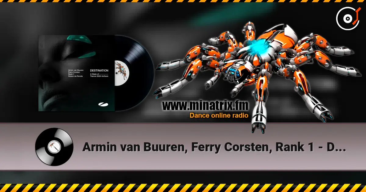 Armin van Buuren, Ferry Corsten, Rank 1 - Destination (Extended Mix) écouter en ligne en haute qualité | Minatrix.FM