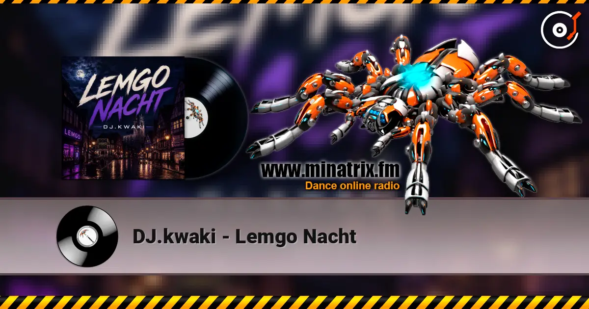 DJ.kwaki - Lemgo Nacht écouter en ligne en haute qualité | Minatrix.FM