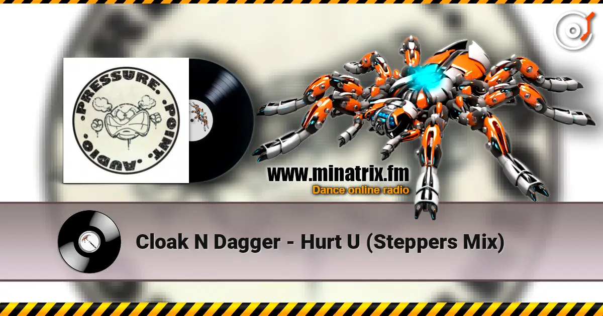 Cloak N Dagger - Hurt U (Steppers Mix) écouter en ligne en haute qualité | Minatrix.FM
