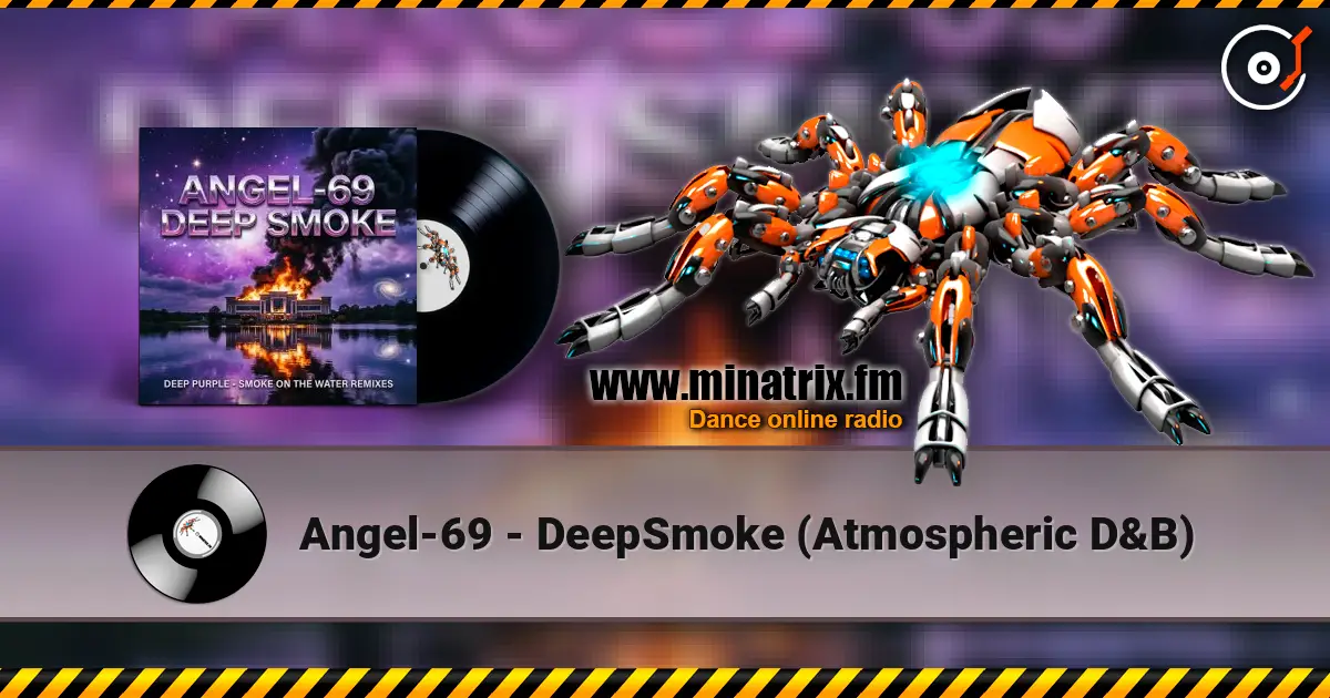 Angel-69 - DeepSmoke (Atmospheric D&B) écouter en ligne en haute qualité | Minatrix.FM
