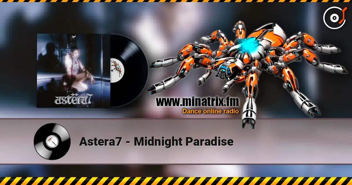 Astera7 - Midnight Paradise écouter en ligne en haute qualité | Minatrix.FM