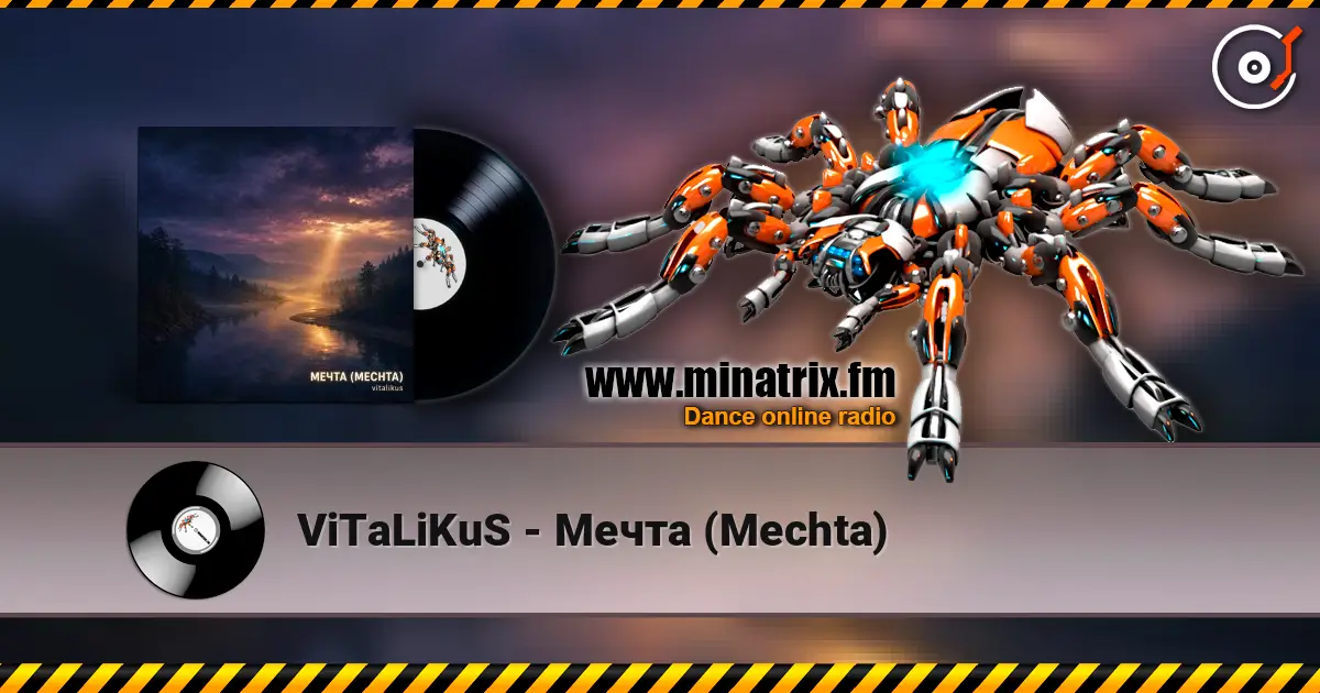 ViTaLiKuS - Mечта (Mechta) écouter en ligne en haute qualité | Minatrix.FM
