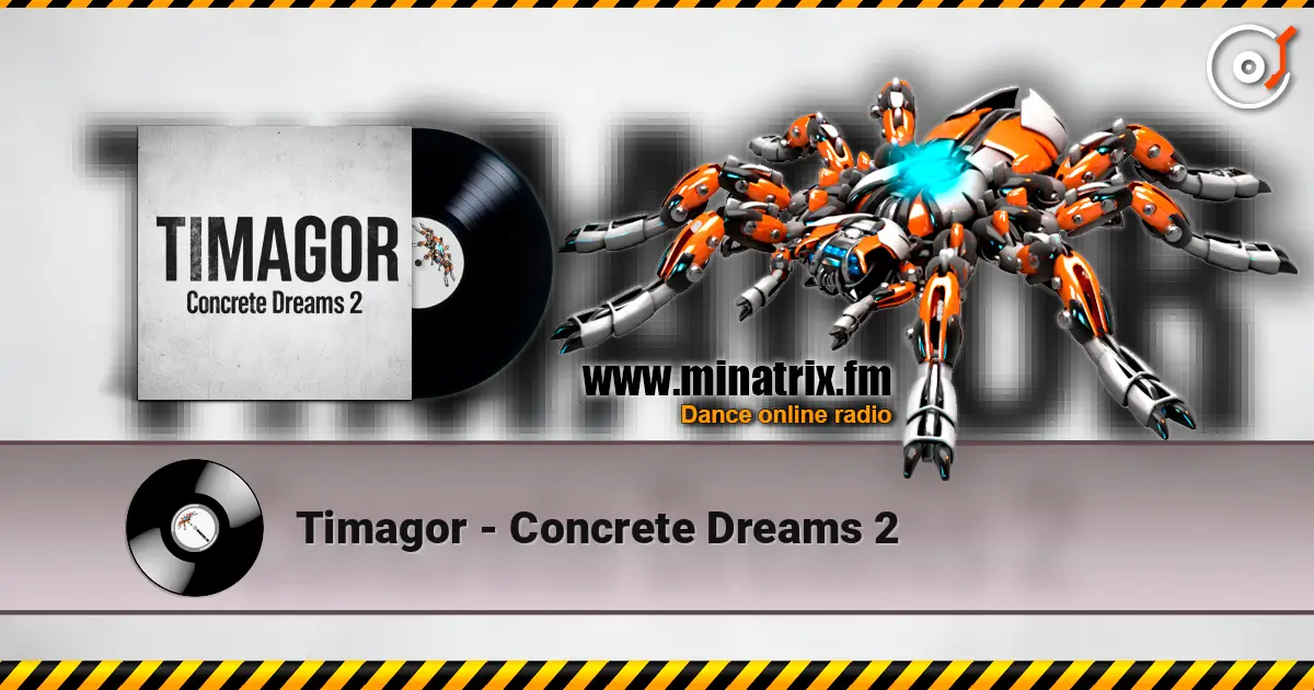 Timagor - Concrete Dreams 2 écouter en ligne en haute qualité | Minatrix.FM