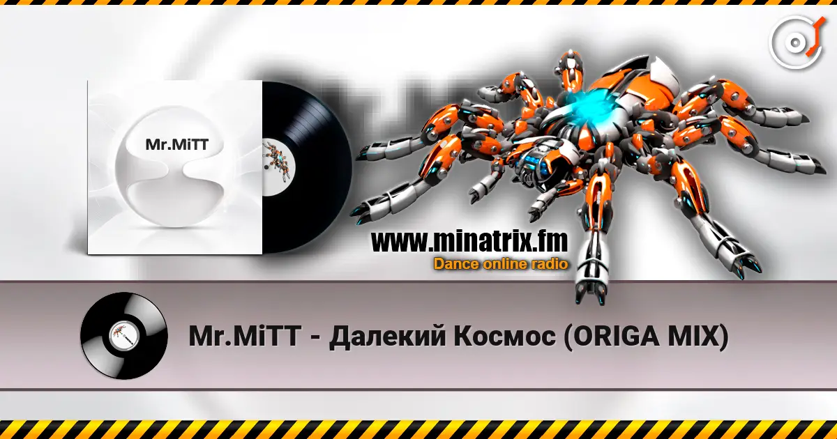 Mr.MiTT - Далекий Космос (ORIGA MIX) écouter en ligne en haute qualité | Minatrix.FM