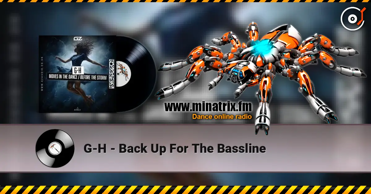 G-H - Back Up For The Bassline écouter en ligne en haute qualité | Minatrix.FM