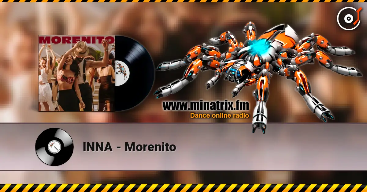 INNA - Morenito écouter en ligne en haute qualité | Minatrix.FM